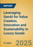Leveraging GenAI for Value Creation, Innovation and Sustainability in Luxury Goods- Product Image
