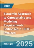 Systemic Approach to Categorizing and Modeling Requirements. Edition No. 1. ISTE Invoiced- Product Image