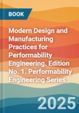 Modern Design and Manufacturing Practices for Performability Engineering. Edition No. 1. Performability Engineering Series- Product Image