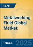 Metalworking Fluid Global Market Insights 2025, Analysis and Forecast to 2030, by Manufacturers, Regions, Technology, Application, Product Type- Product Image
