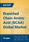 Branched Chain Amino Acid (BCAA) Global Market Insights 2025, Analysis and Forecast to 2030, by Manufacturers, Regions, Technology, Application, Product Type - Product Thumbnail Image