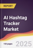 AI Hashtag Tracker Market Report: Trends, Forecast and Competitive Analysis to 2031- Product Image