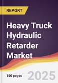 Heavy Truck Hydraulic Retarder Market Report: Trends, Forecast and Competitive Analysis to 2031- Product Image