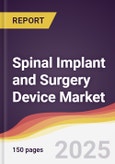 Spinal Implant and Surgery Device Market Report: Trends, Forecast and Competitive Analysis to 2031- Product Image