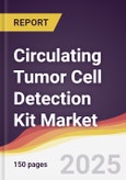 Circulating Tumor Cell Detection Kit Market Report: Trends, Forecast and Competitive Analysis to 2031- Product Image