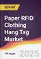 Paper RFID Clothing Hang Tag Market Report: Trends, Forecast and Competitive Analysis to 2031 - Product Thumbnail Image