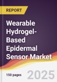 Wearable Hydrogel-Based Epidermal Sensor Market Report: Trends, Forecast and Competitive Analysis to 2031- Product Image