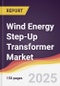 Wind Energy Step-Up Transformer Market Report: Trends, Forecast and Competitive Analysis to 2031 - Product Thumbnail Image