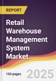 Retail Warehouse Management System Market Report: Trends, Forecast and Competitive Analysis to 2031- Product Image