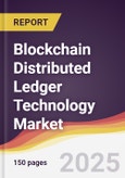 Blockchain Distributed Ledger Technology Market Report: Trends, Forecast and Competitive Analysis to 2031- Product Image