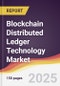 Blockchain Distributed Ledger Technology Market Report: Trends, Forecast and Competitive Analysis to 2031 - Product Image