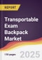 Transportable Exam Backpack Market Report: Trends, Forecast and Competitive Analysis to 2031 - Product Thumbnail Image