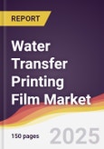 Water Transfer Printing Film Market Report: Trends, Forecast and Competitive Analysis to 2031- Product Image