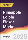 Pineapple Edible Flavor Market Report: Trends, Forecast and Competitive Analysis to 2031- Product Image