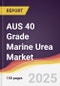 AUS 40 Grade Marine Urea Market Report: Trends, Forecast and Competitive Analysis to 2031 - Product Thumbnail Image