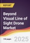 Beyond Visual Line of Sight Drone Market Report: Trends, Forecast and Competitive Analysis to 2031 - Product Thumbnail Image