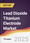 Lead Dioxide Titanium Electrode Market Report: Trends, Forecast and Competitive Analysis to 2031 - Product Image
