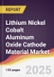 Lithium Nickel Cobalt Aluminum Oxide (NCA) Cathode Material Market Report: Trends, Forecast and Competitive Analysis to 2031 - Product Image