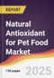 Natural Antioxidant for Pet Food Market Report: Trends, Forecast and Competitive Analysis to 2031 - Product Image