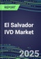 2025 El Salvador IVD Market: Supplier Shares and Profiles, Volume and Sales Segment Forecasts for 500 Tests-Blood Banking, Cancer, Chemistry, Coagulation, Drugs of Abuse, Endocrine, Flow Cytometry, Hematology, Immunoproteins, Infectious Diseases, Molecular Diagnostics, TDM - Product Thumbnail Image