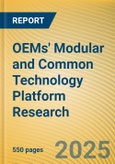 OEMs' Modular and Common Technology Platform Research Report, 2025- Product Image