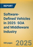 Software-Defined Vehicles in 2025: SOA and Middleware Industry Research Report- Product Image