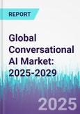 Conversational AI Market: 2025-2029- Product Image