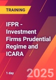 IFPR - Investment Firms Prudential Regime and ICARA (ONLINE EVENT: July 4, 2025)- Product Image
