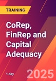 CoRep, FinRep and Capital Adequacy (ONLINE EVENT: June 26, 2025)- Product Image