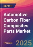 Automotive Carbon Fiber Composites Parts Market Size, Market Share, Application Analysis, Regional Outlook, Growth Trends, Key Players, Competitive Strategies and Forecasts, 2025 To 2033- Product Image