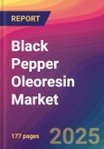 Black Pepper Oleoresin Market Size, Market Share, Application Analysis, Regional Outlook, Growth Trends, Key Players, Competitive Strategies and Forecasts, 2025 To 2033- Product Image