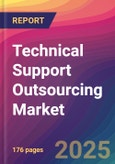 Technical Support Outsourcing Market Size, Market Share, Application Analysis, Regional Outlook, Growth Trends, Key Players, Competitive Strategies and Forecasts, 2025 To 2033- Product Image