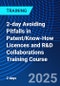 2-day Avoiding Pitfalls in Patent/Know-How Licences and R&D Collaborations Training Course (September 25-26, 2025) - Product Thumbnail Image
