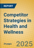 Competitor Strategies in Health and Wellness- Product Image