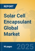 Solar Cell Encapsulant Global Market Insights 2025, Analysis and Forecast to 2030, by Manufacturers, Regions, Technology, Application- Product Image