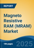 Magneto Resistive RAM (MRAM) Market - Global Industry Size, Share, Trends, Opportunity, and Forecast, 2020-2030F- Product Image