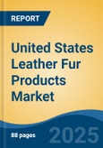 United States Leather Fur Products Market, By Region, Competition, Forecast & Opportunities, 2020-2030F- Product Image