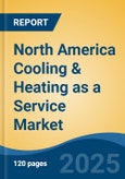 North America Cooling & Heating as a Service Market, By Country, Competition, Forecast & Opportunities, 2020-2030F- Product Image