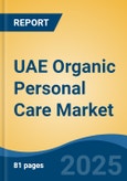 UAE Organic Personal Care Market, By Region, Competition, Forecast & Opportunities, 2020-2030F- Product Image