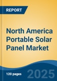 North America Portable Solar Panel Market, By Country, Competition, Forecast & Opportunities, 2020-2030F- Product Image