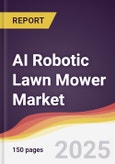 AI Robotic Lawn Mower Market Report: Trends, Forecast and Competitive Analysis to 2031- Product Image