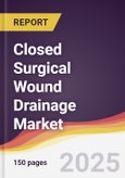Closed Surgical Wound Drainage Market Report: Trends, Forecast and Competitive Analysis to 2031- Product Image