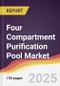 Four Compartment Purification Pool Market Report: Trends, Forecast and Competitive Analysis to 2031 - Product Image