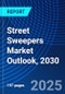 Street Sweepers Market Outlook, 2030 - Product Image