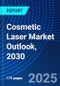 Cosmetic Laser Market Outlook, 2030 - Product Thumbnail Image