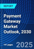 Payment Gateway Market Outlook, 2030- Product Image