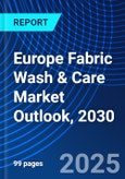 Europe Fabric Wash & Care Market Outlook, 2030- Product Image