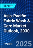 Asia-Pacific Fabric Wash & Care Market Outlook, 2030- Product Image