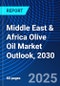 Middle East & Africa Olive Oil Market Outlook, 2030 - Product Image