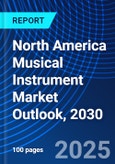 North America Musical Instrument Market Outlook, 2030- Product Image